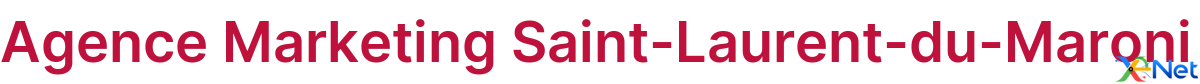 Agence Marketing Saint-Laurent-du-Maroni